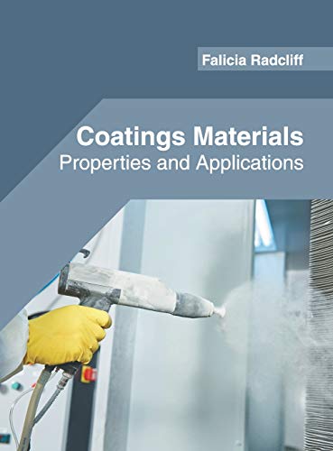 Coatings Materials Properties and Applications [Hardcover]