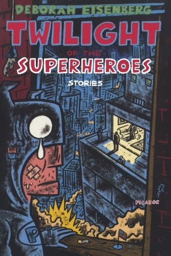 Twilight of the Superheroes Stories [Paperback]