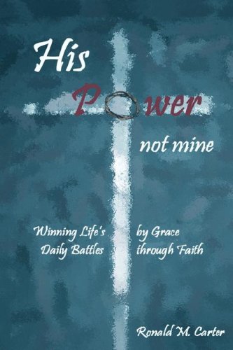 His Power--Not Mine [Hardcover]