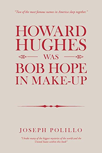 Howard Hughes Was Bob Hope in Make-Up [Paperback]