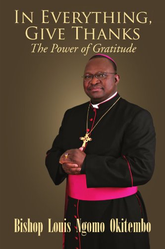 In Everything, Give Thanks  The Power of Gratitude [Paperback]