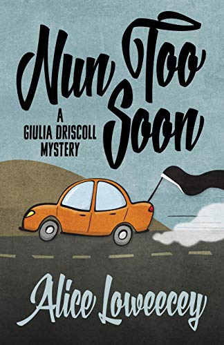 Nun Too Soon (a Giulia Driscoll Mystery) (volume 1) [Paperback]