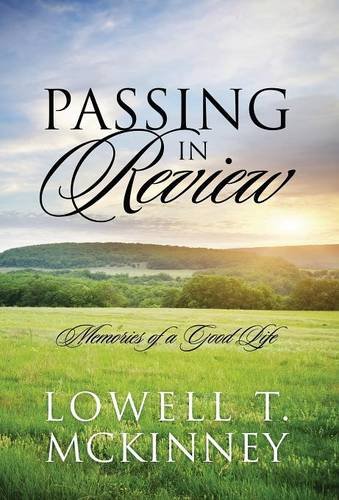 Passing In Review Memories Of A Good Life [Hardcover]