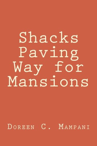 Shacks Paving Way For Mansions [Paperback]