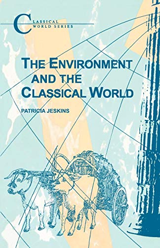 The Environment and the Classical World [Paperback]