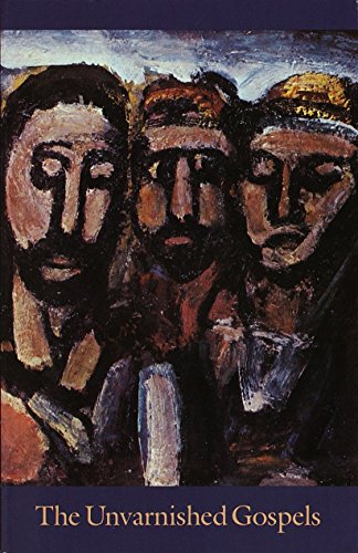 The Unvarnished Gospels [Paperback]