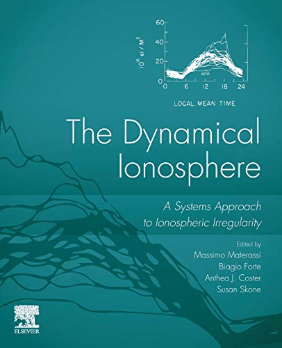 The Dynamical Ionosphere A Systems Approach to Ionospheric Irregularity [Paperback]