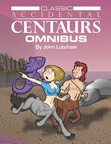 Classic Accidental Centaurs  Omnibus Edition [Paperback]