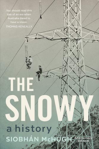 The Snowy A History [Paperback]