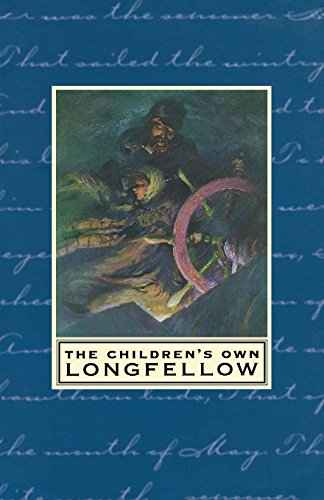The Children&39s Own Longfellow [Paperback]