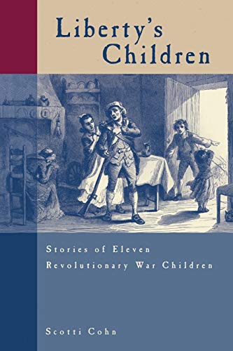 Liberty's Children Stories Of Eleven Revolutionary War Children [Paperback]