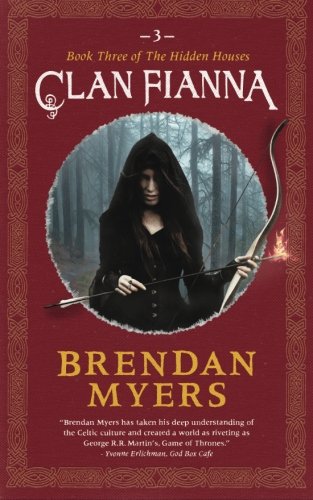 Clan Fianna  Book Three of the Hidden Houses [Paperback]
