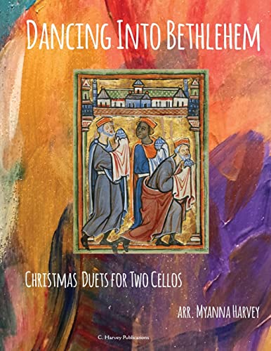 Dancing into Bethlehem, Christmas Duets for Two Cellos [Paperback]