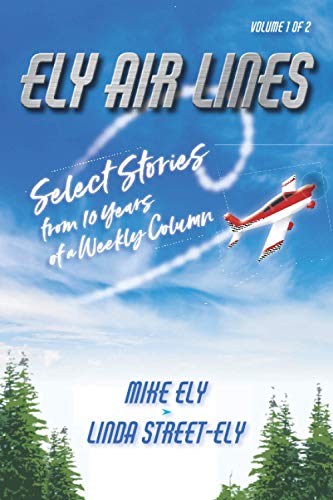Ely Air Lines  Select Stories from 10 Years of a Weekly Column [Paperback]