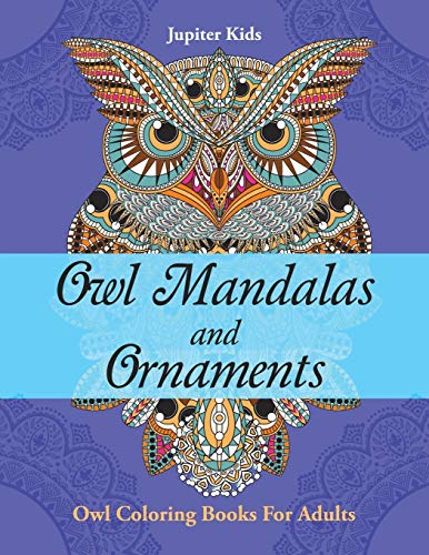 Owl Mandalas and Ornaments  Owl Coloring Books for Adults [Paperback]