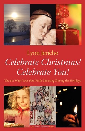 Six Ways To Celebrate Christmas & Celebrate You [Paperback]