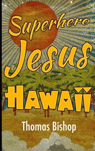 Superhero Jesus Hawaii [Paperback]