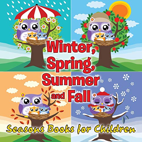 Winter, Spring, Summer and Fall  Seasons Books for Children [Paperback]