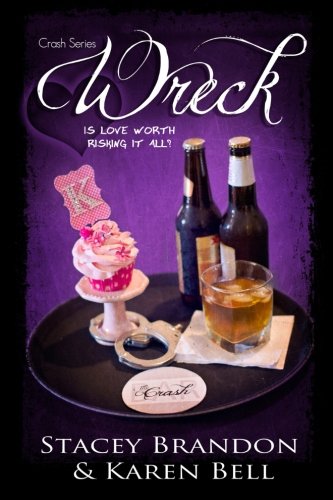 Wreck (the Crash Series) (volume 3) [Paperback]