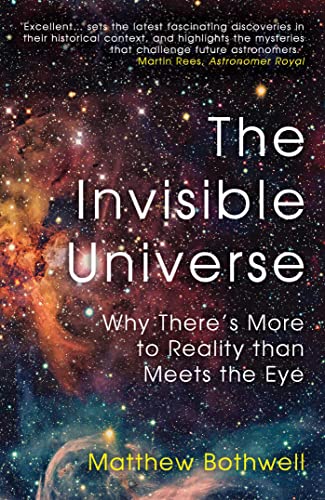 The Invisible Universe Why There&39s More to Reality than Meets the Eye [Paperback]