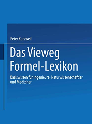 Das Vieweg Formel-Lexikon Basiswissen fr Ingenieure, Naturwissenschaftler und  [Paperback]