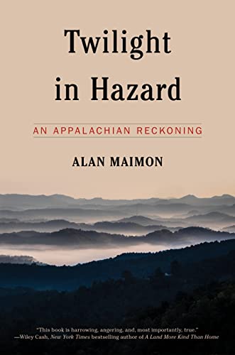 Twilight in Hazard An Appalachian Reckoning [Paperback]