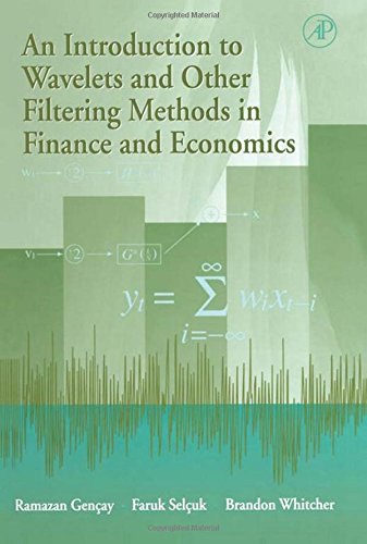 An Introduction to Wavelets and Other Filtering Methods in Finance and Economics [Hardcover]