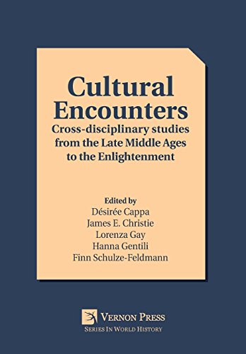 Cultural Encounters  Cross-Disciplinary Studies from the Late Middle Ages to th [Hardcover]