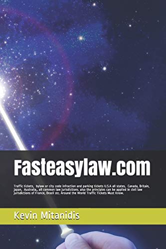 Fasteasylaw. com  Traffic Tickets, Bylaw Infraction and Parking Tickets Ontario [Paperback]