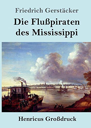 Flusspiraten Des Mississippi (Grossdruck)
