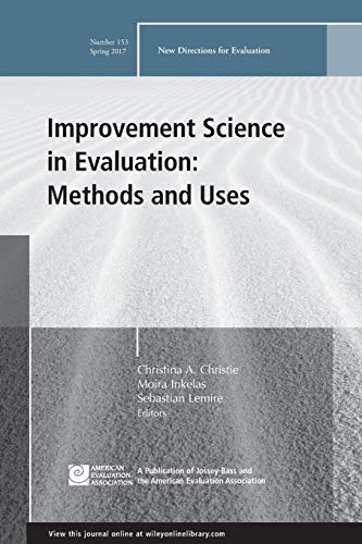 Improvement Science in Evaluation Methods and Uses New Directions for Evaluati [Paperback]