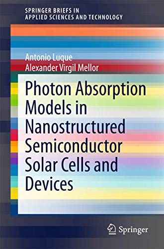 Photon Absorption Models in Nanostructured Semiconductor Solar Cells and Devices [Paperback]
