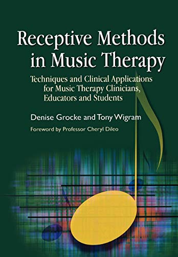 Receptive Methods in Music Therapy Techniques and Clinical Applications for Mus [Paperback]