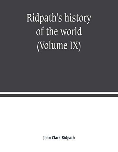 Ridpath's History of the World  Being an Account of the Principal Events in the [Paperback]