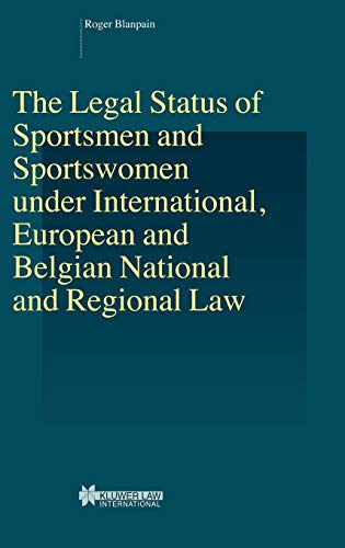 The Legal Status of Sportsmen and Sportswomen under International, European and  [Hardcover]