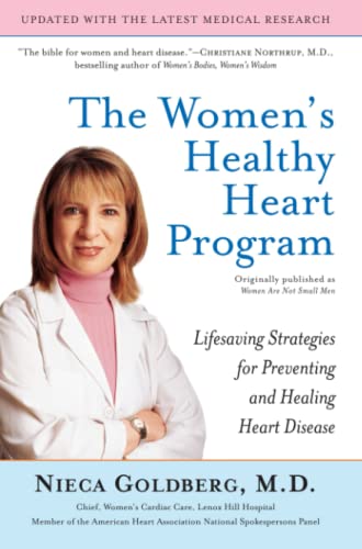 The Women's Healthy Heart Program Lifesaving Strategies for Preventing and Heal [Paperback]