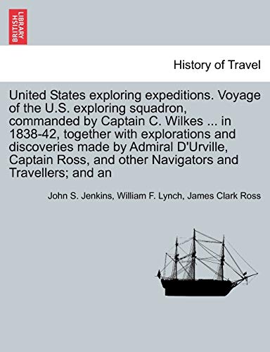 United States Exploring Expeditions. Voyage Of The U.S. Exploring Squadron, Comm [Paperback]