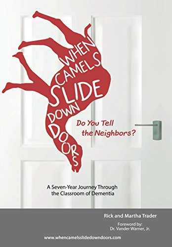 When Camels Slide Down Doors Do You Tell The Neighbors A Seven-Year Journey Th [Hardcover]