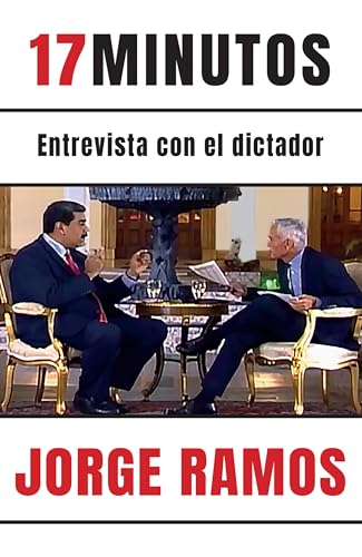 17 minutos Entrevista con el dictador / 17 Minutes. An Interview with the Dicta [Paperback]