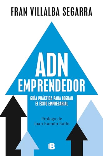 ADN emprendedor Gua prctica para lograr el xito empresarial  / Entrepreneuri [Paperback]