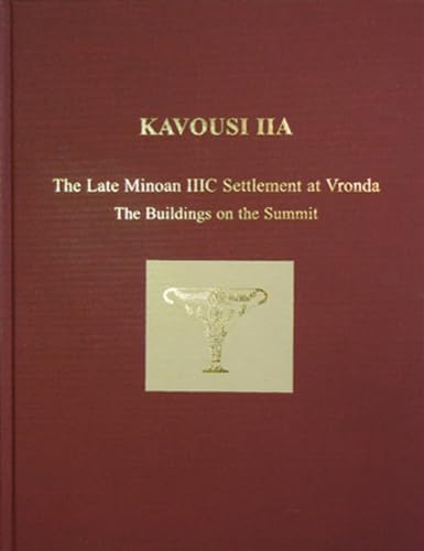 Kavousi IIA The Late Minoan IIIC Settlement at Vronda The Buildings on the Sum [Hardcover]