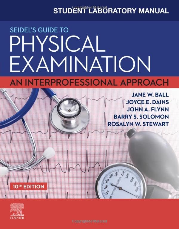 Student Laboratory Manual for Seidel's Guide to Physical Examination An Interpr [Paperback]