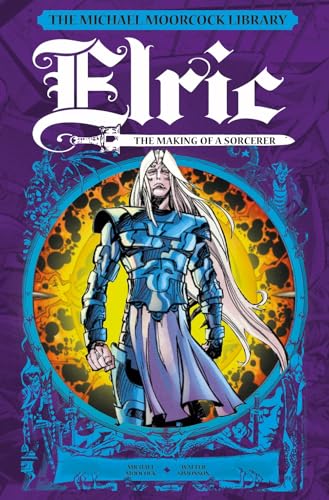 The Michael Moorcock Library Elric The Making of a Sorcerer [Hardcover]