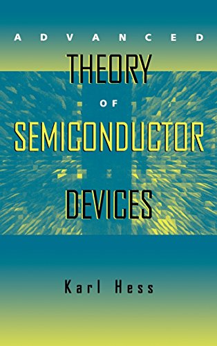 Advanced Theory of Semiconductor Devices [Hardcover]