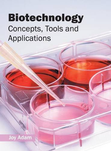 Biotechnology Concepts, Tools and Applications [Hardcover]