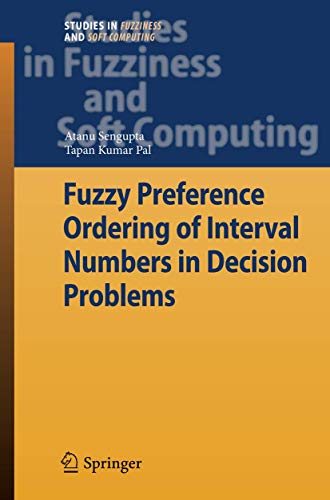 Fuzzy Preference Ordering of Interval Numbers in Decision Problems [Hardcover]