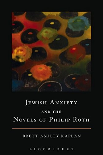 Jewish Anxiety and the Novels of Philip Roth [Hardcover]