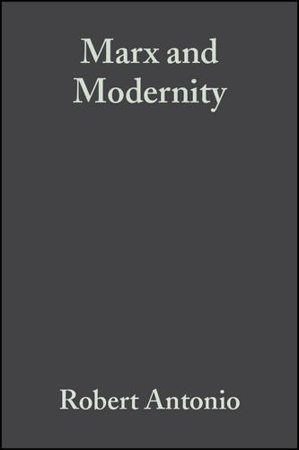 Marx and Modernity Key Readings and Commentary [Hardcover]
