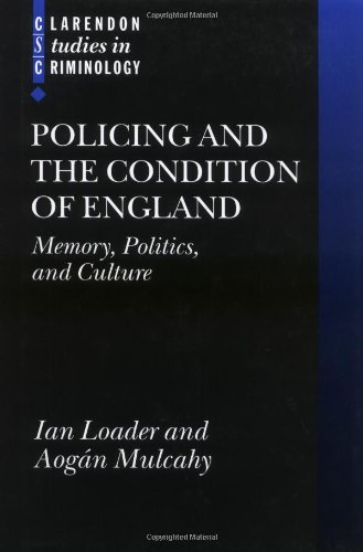 Policing and the Condition of England Memory, Politics and Culture [Hardcover]