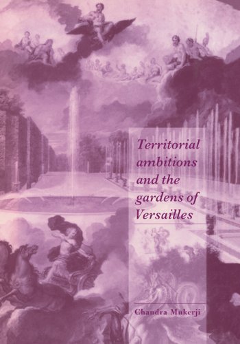 Territorial Ambitions and the Gardens of Versailles [Hardcover]